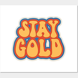 Stay Gold Posters and Art